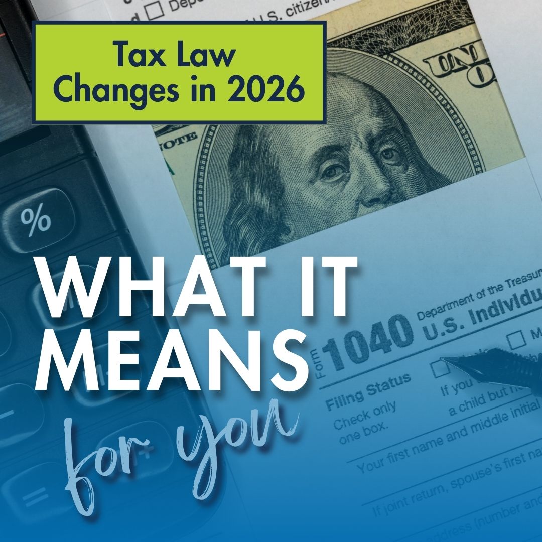 Strategies to Consider Before the 2026 Tax Law Changes